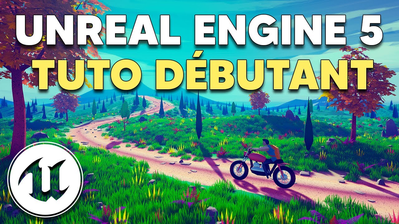 Débuter sur Unreal Engine 5 en 2025  - Tutoriel en Français