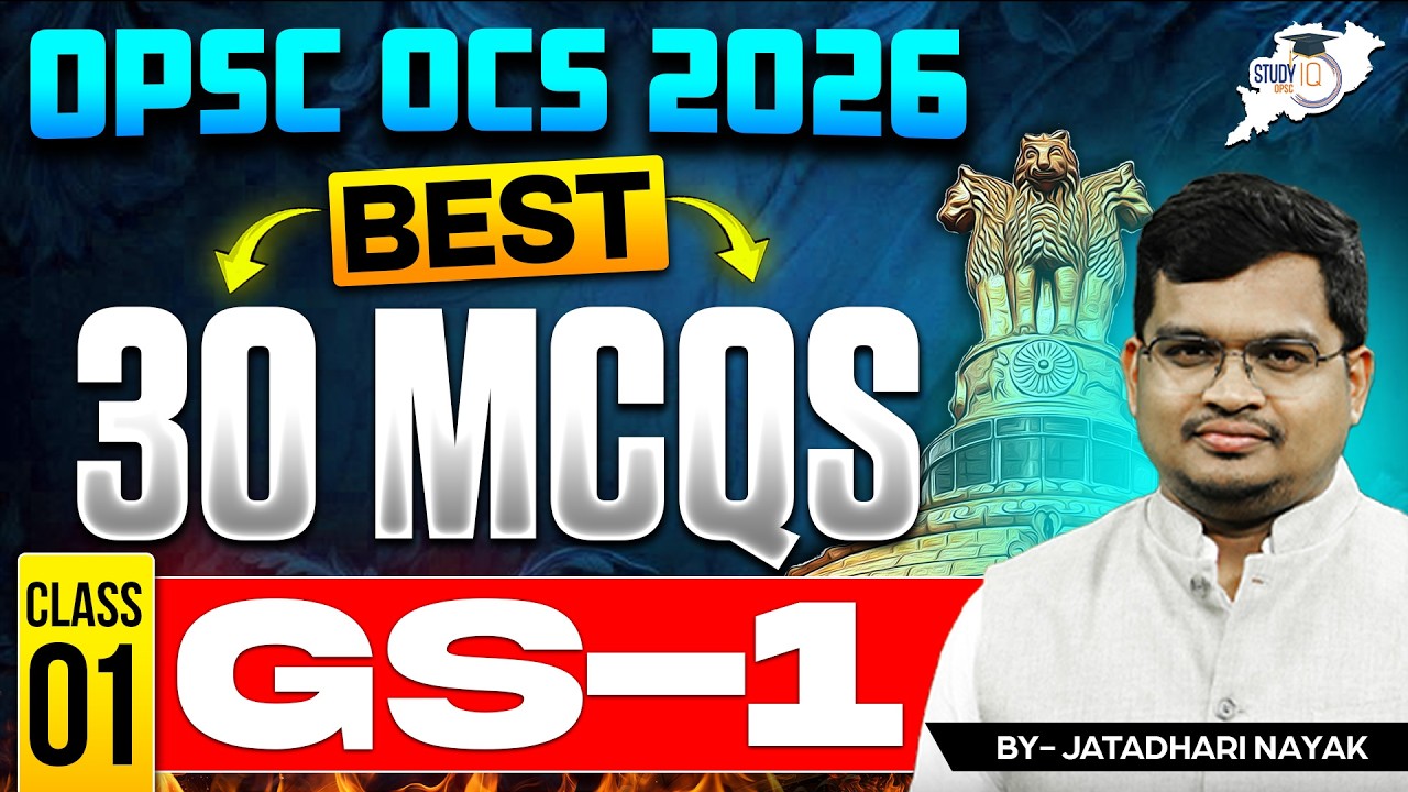 Best 30 MCQs 🔥 GS-1 Class 1 | OPSC OCS 2026 Preparation Starts Here | By-Jatadhari Sir |OPSC StudyIQ