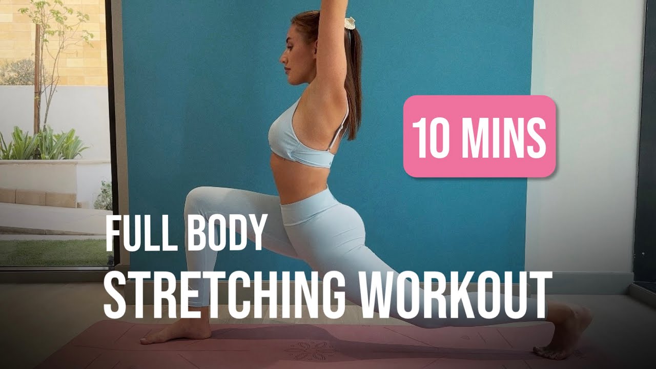 10 MINS FULL BODY STRETCHING WORKOUT