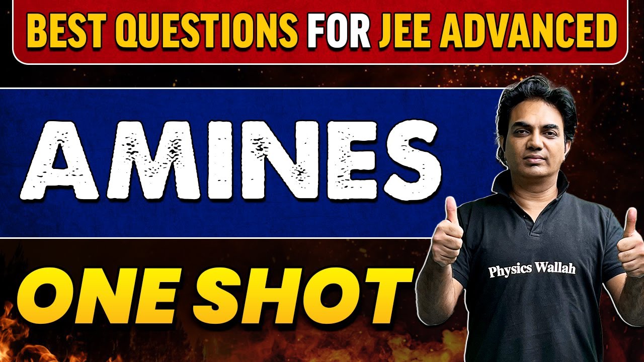 AMINES In One Shot | Best Questions for JEE Advanced
