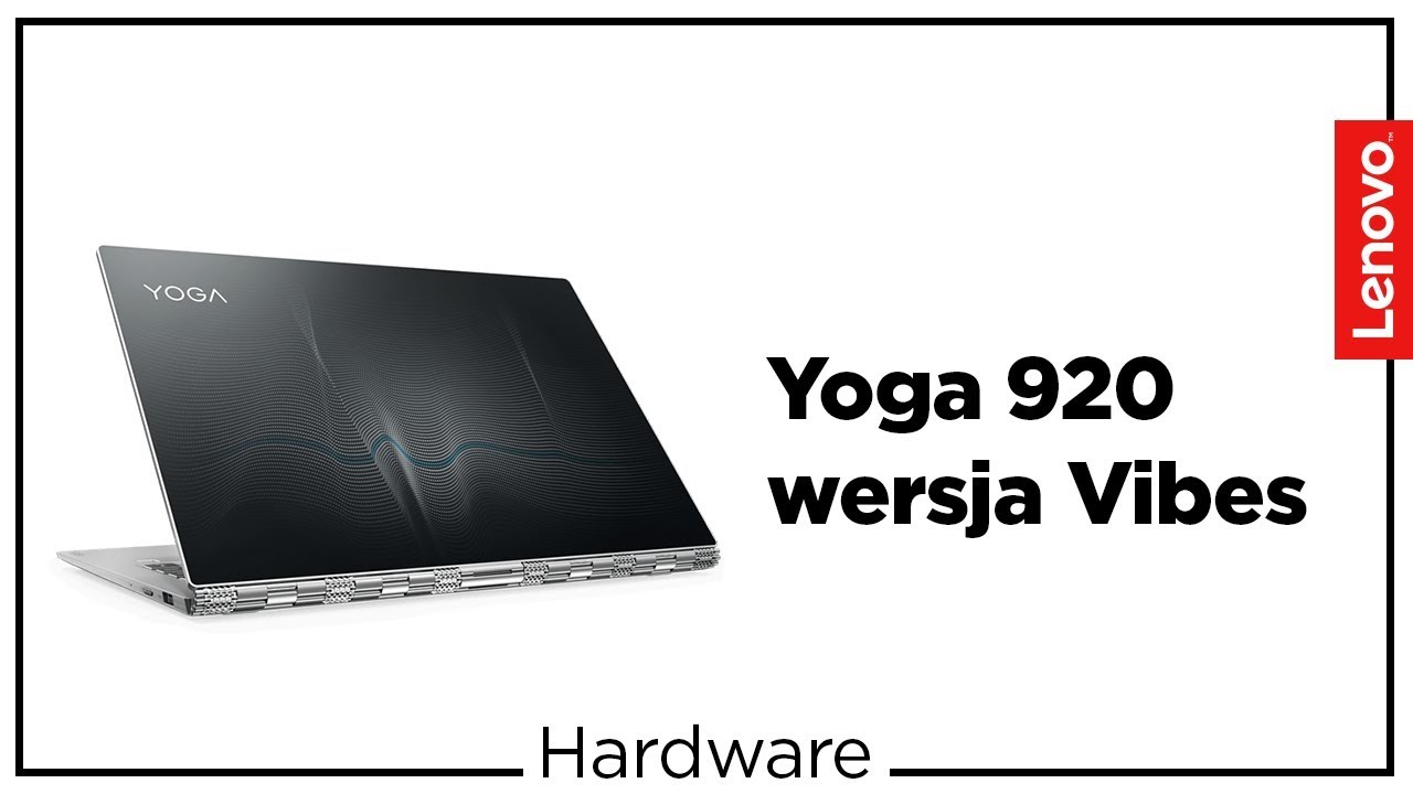 Lenovo Yoga 920 - test - recenzja - Hardware na Luzie #42