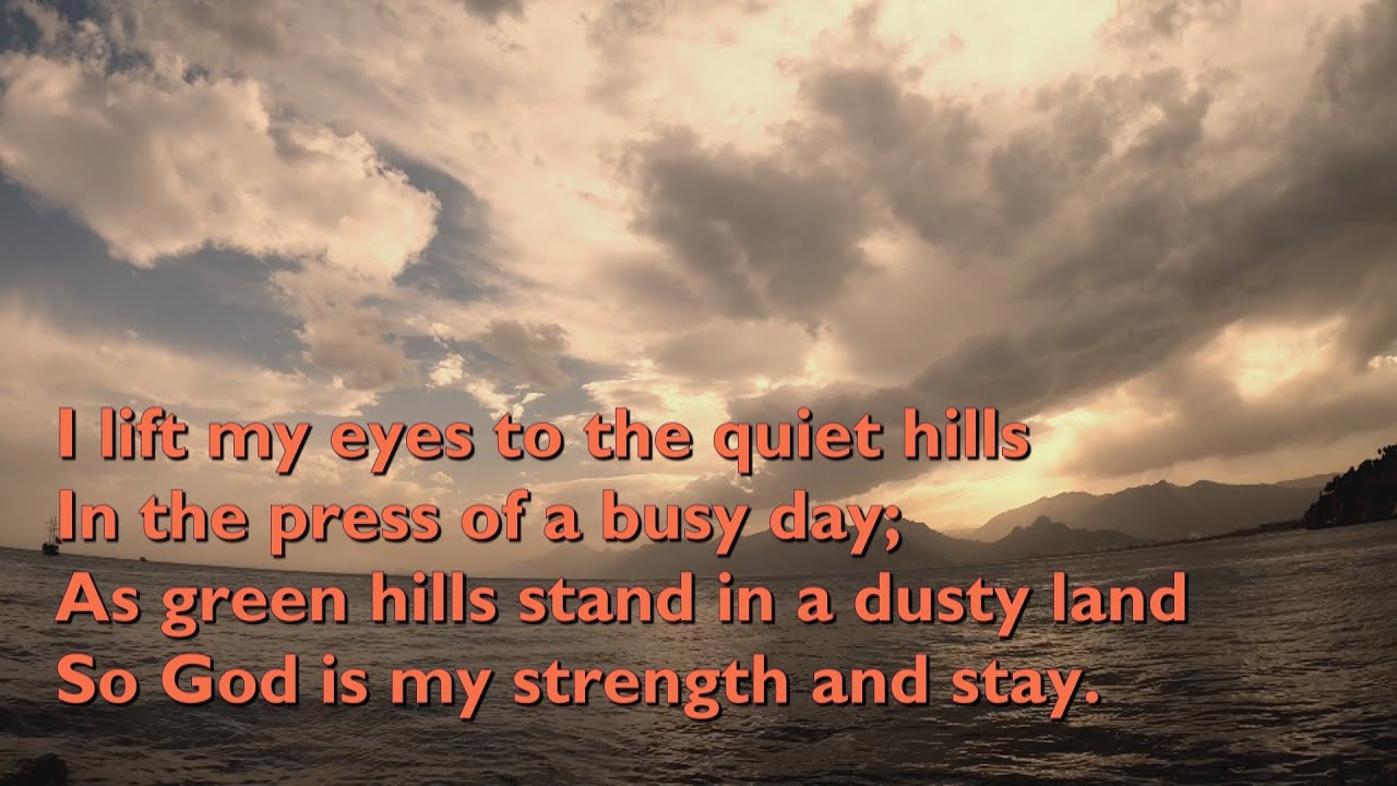 I Lift My Eyes to the Quiet Hills (Tune: Davos - 4vv) [with lyrics for congregations]