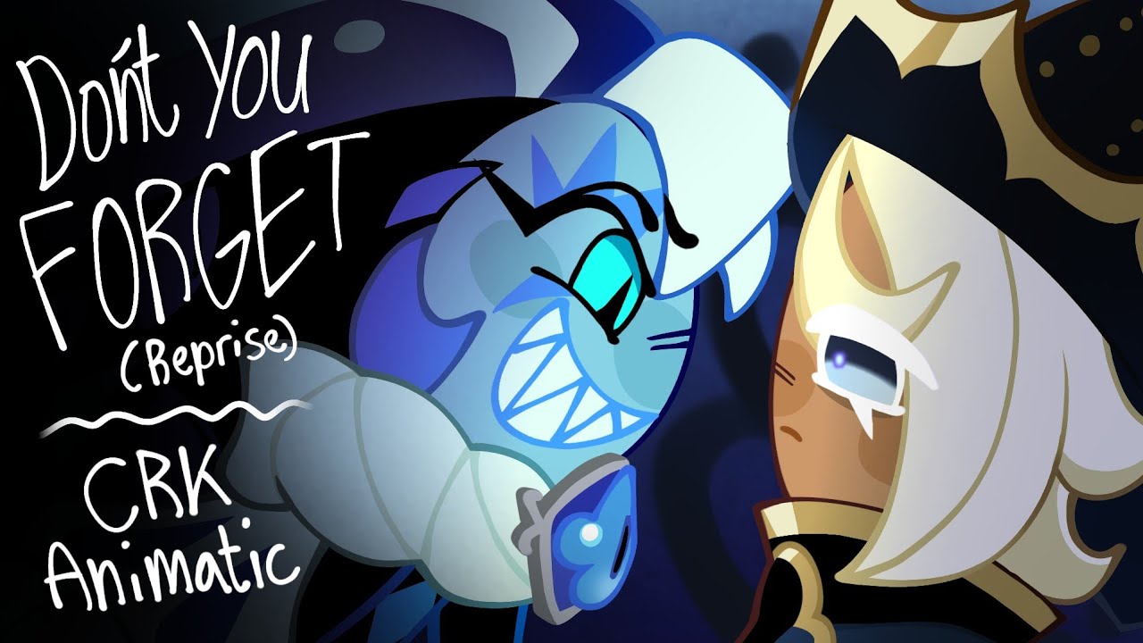 Don't You Forget (Reprise) {CRK Animatic}