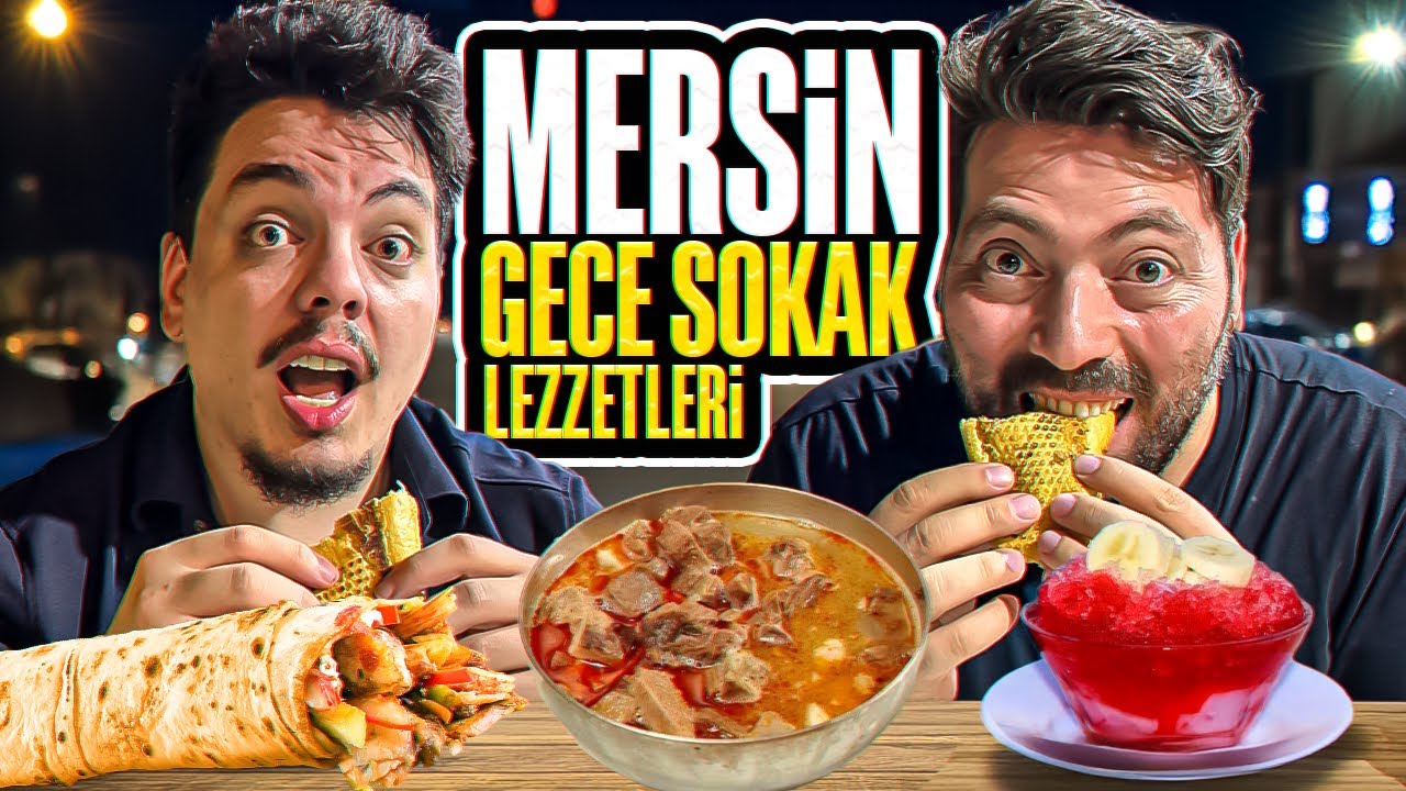 MERSİN'İN GECE SOKAK LEZZETLERİNİ DENEDİK! @BARIS_BRA