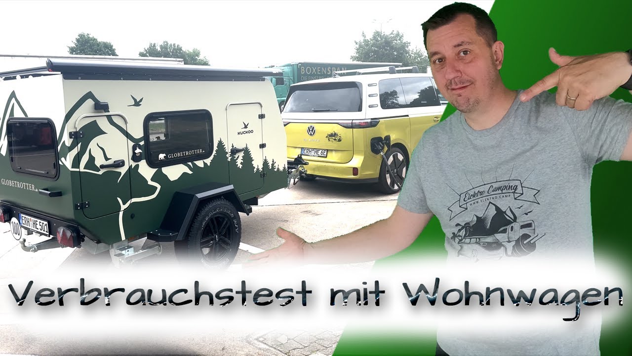 Wie viel kWh verbraucht der ID. Buzz mit Wohnwagen?