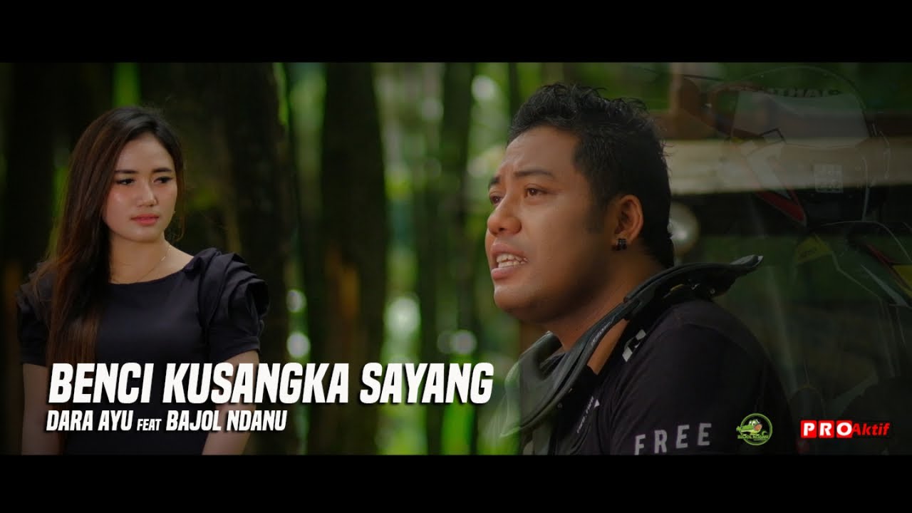 Dara Ayu Ft. Bajol Ndanu - Benci Ku Sangka Sayang (Official Music Video)  Reggae Version