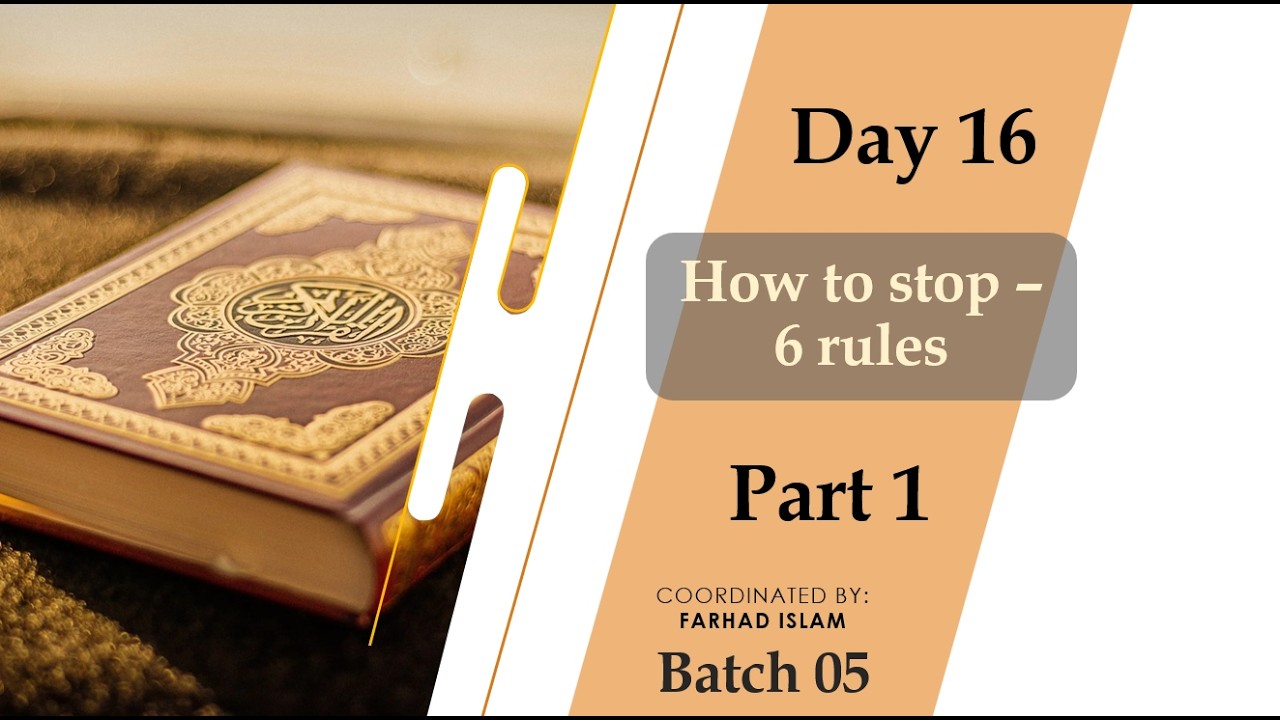Batch 05 (Day 16 - How to stop! 6 rules)