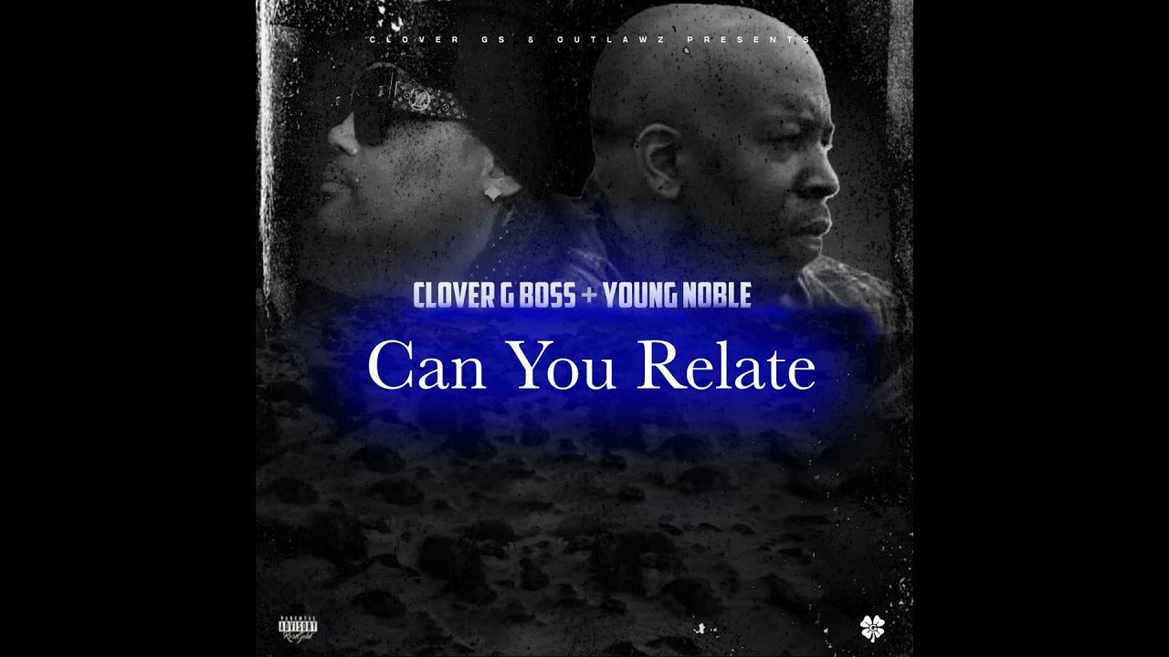 Can You Relate (feat. Young Noble)
