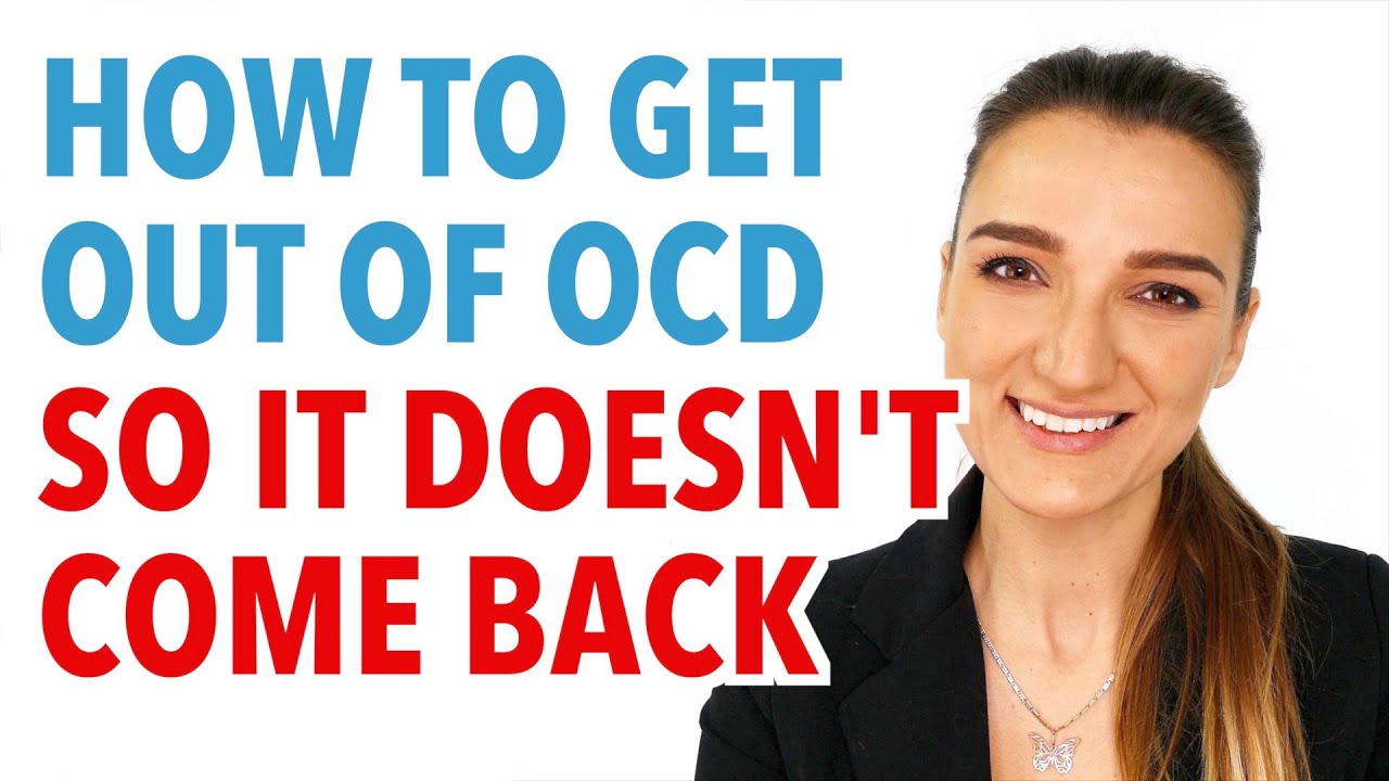 How To Recover From OCD So It Doesn't Come Back