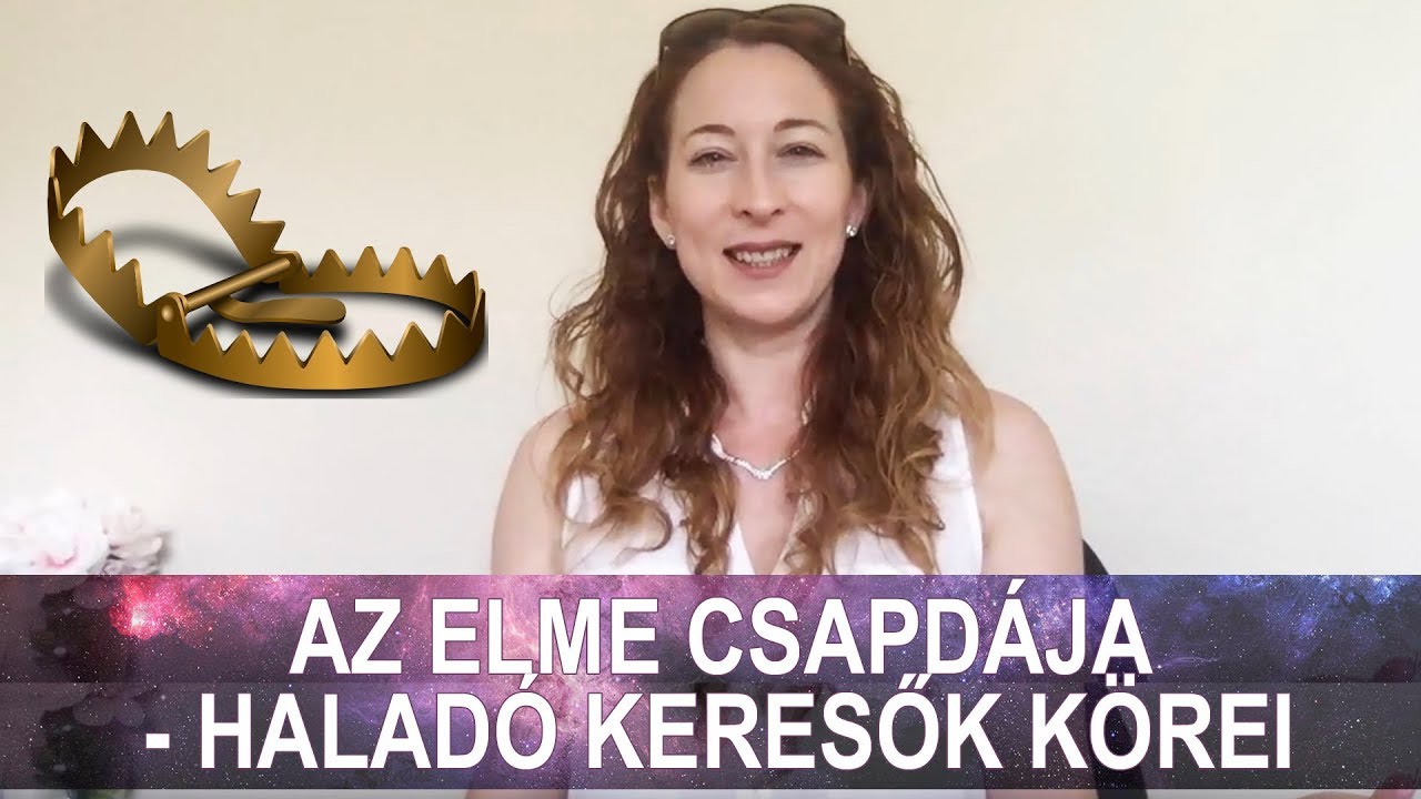 1. Az elme csapdája - haladó keresők körei | Nerella | Konzultáció részlet | Ébredés | Tudatosság