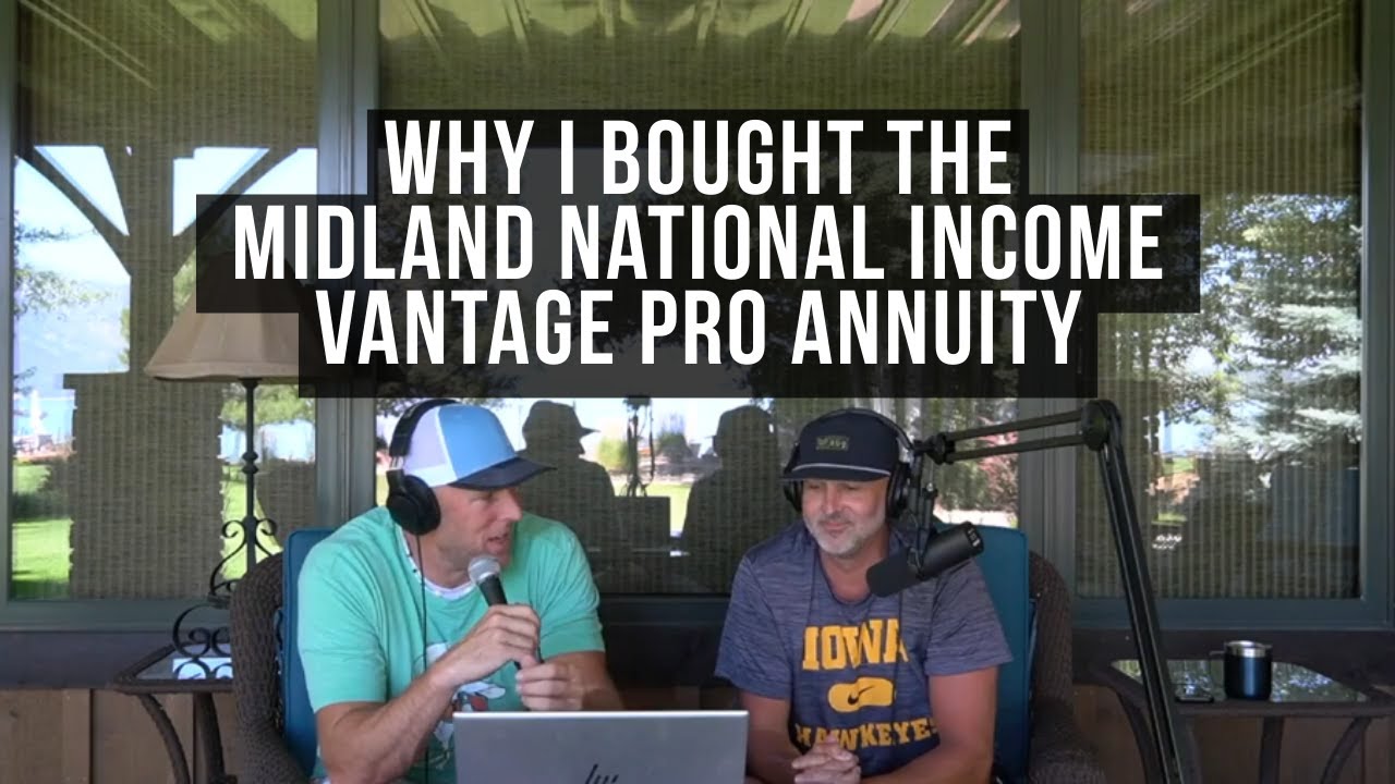 Why I Bought the Midland National Income Vantage Pro Annuity