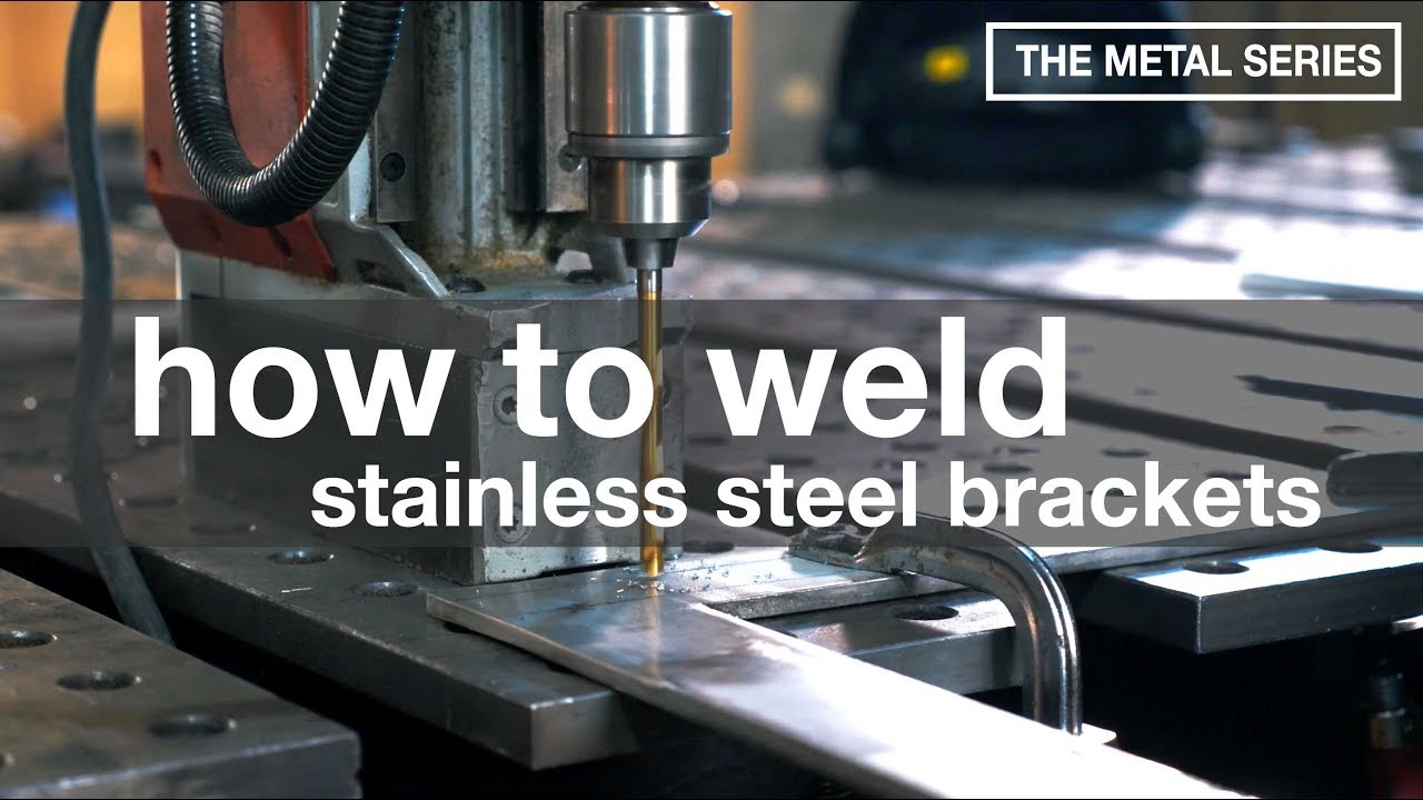 How to weld stainless steel brackets