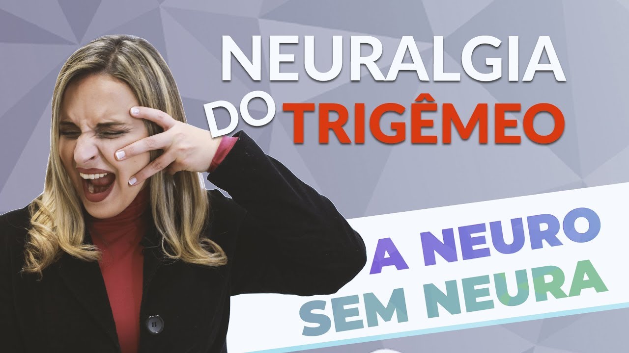 Neuralgia do Trigêmeo