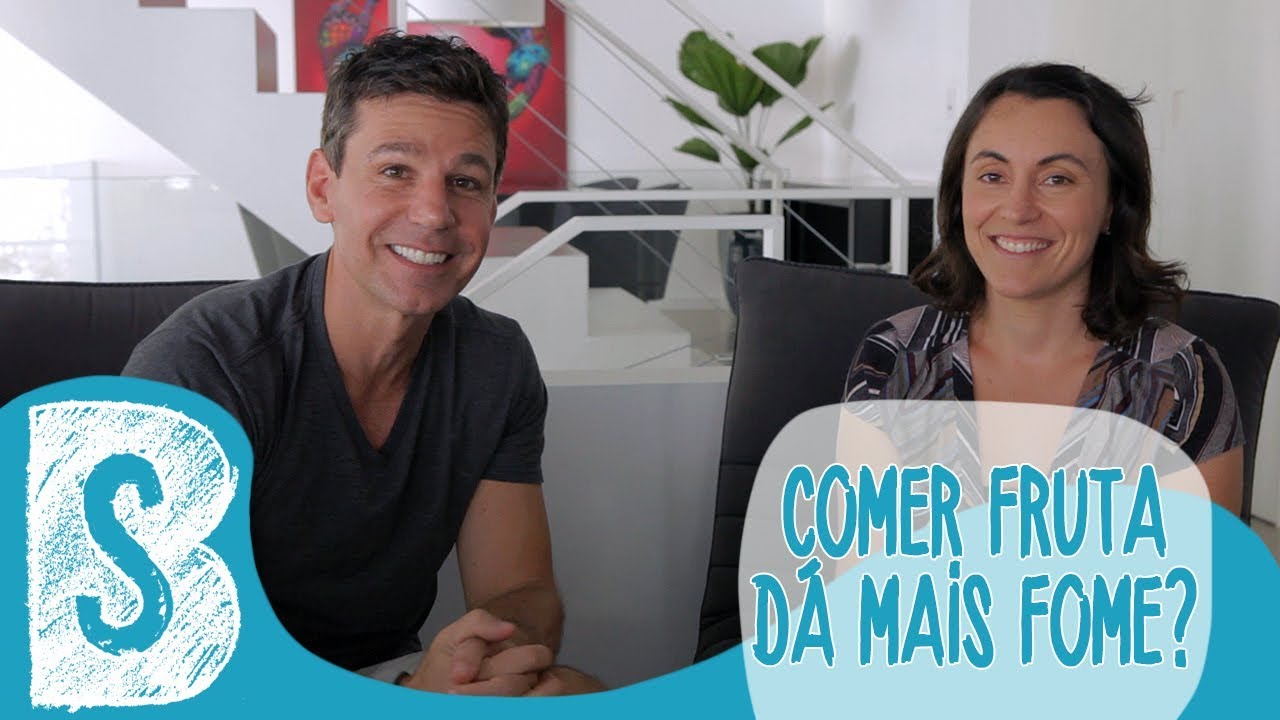 COMER FRUTA DÁ MAIS FOME?
