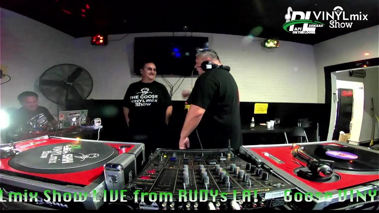 DJ JAMES BND AND DJ FRITO at Goose VinylMix Show LIVE from RUDYs LA!