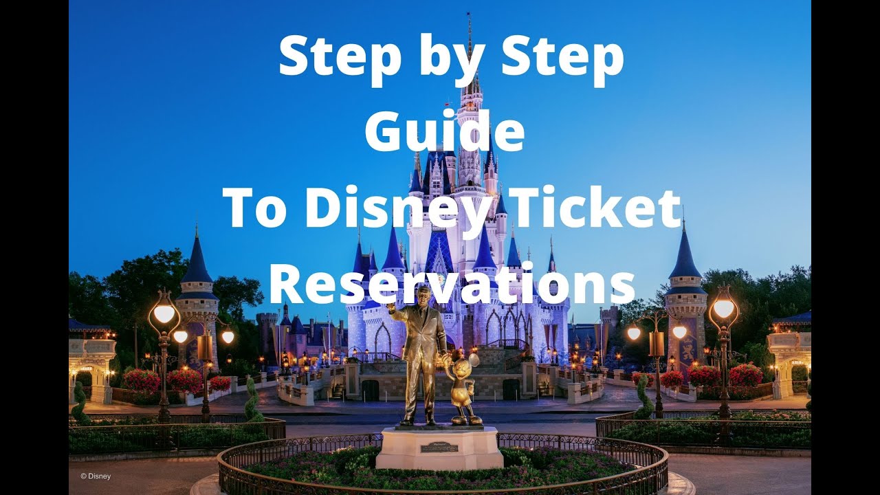 Disney Ticket Reservation- Step by Step guide to get your reservations!