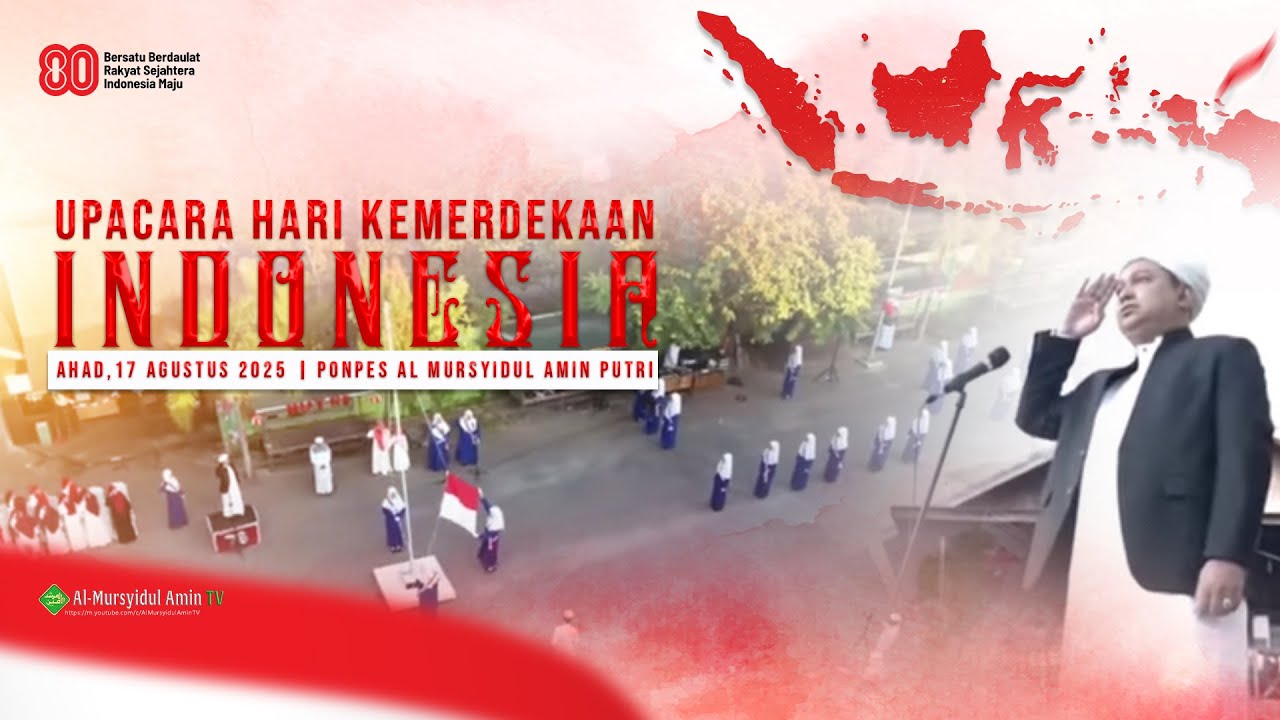 [LIVESTREAM] Upacara Kemerdekaan Indonesia Ke-80 | Ponpes Al Mursyidul Amin Putri