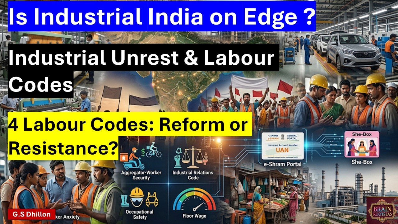 Industrial Unrest & Labour Codes : 4 Labour Codes: Reform or Resistance? UPSC IAS Current Affairs