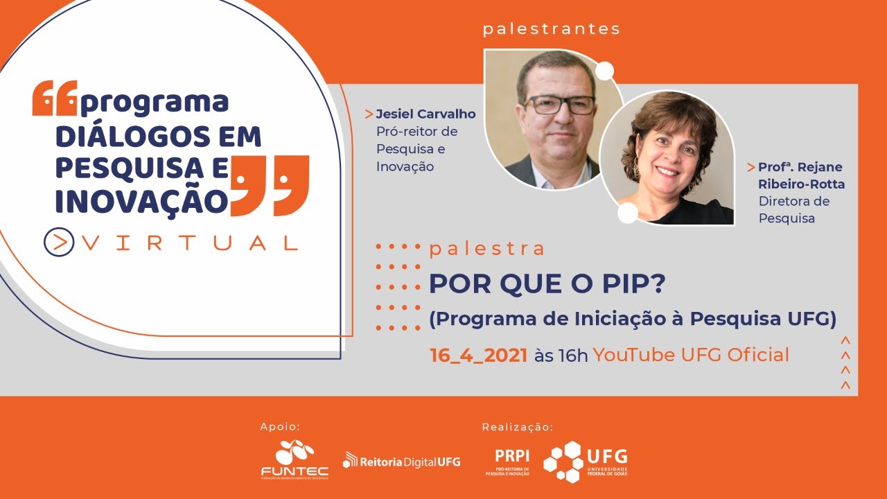 Por que o PIP (Programa de Inicia&ccedil;&atilde;o &agrave; Pesquisa Cient&iacute;fica, Tecnol&oacute;gica e em Inova&ccedil;&atilde;o da UFG)?