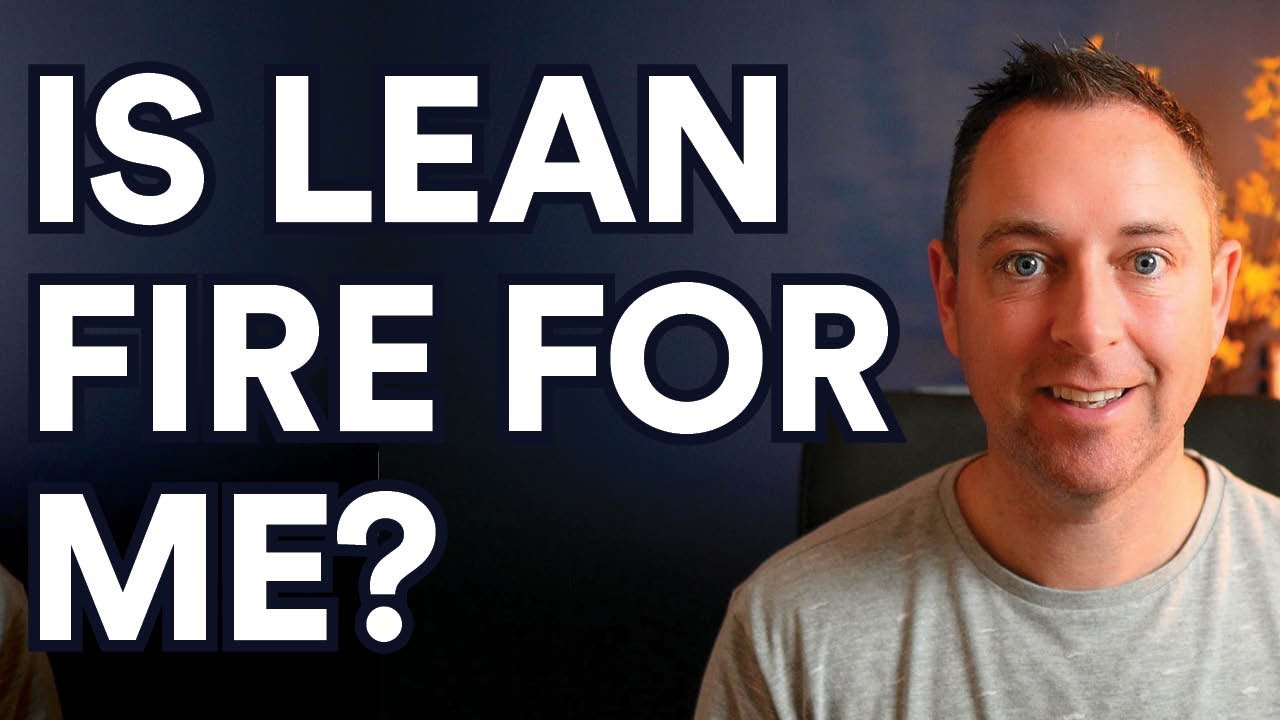Lean FIRE 🔥 Explained | Financial Independence Retire Early
