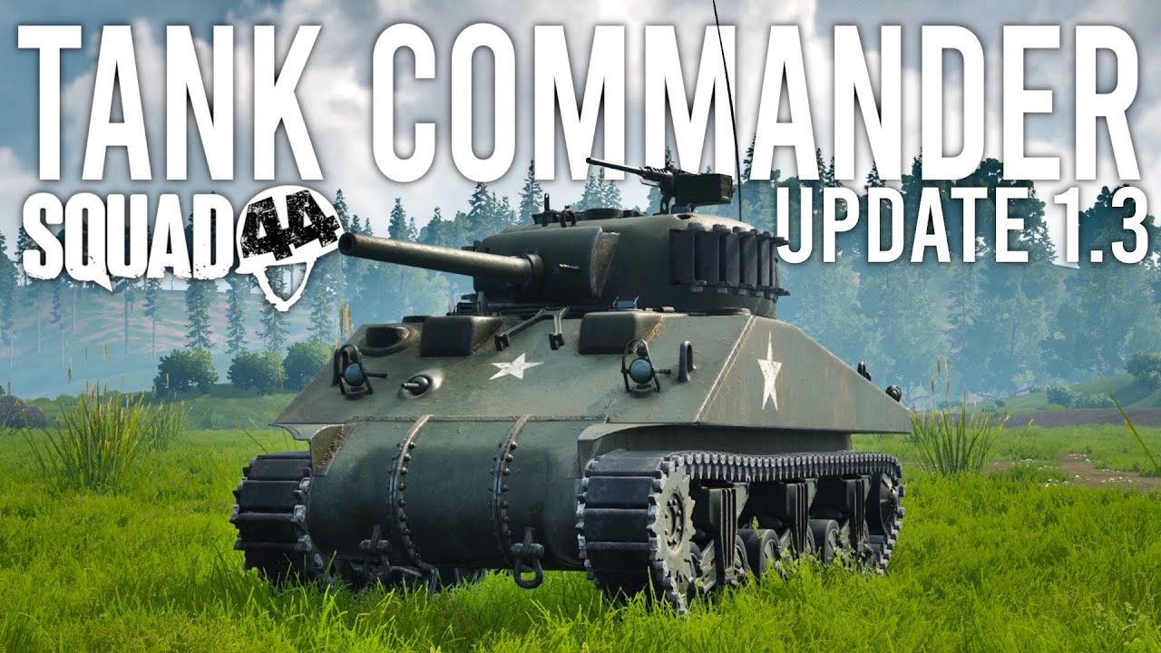 Squad 44 - My First Tank Commander Game (Update 1.3)