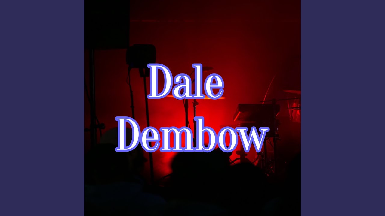 Dale Dembow