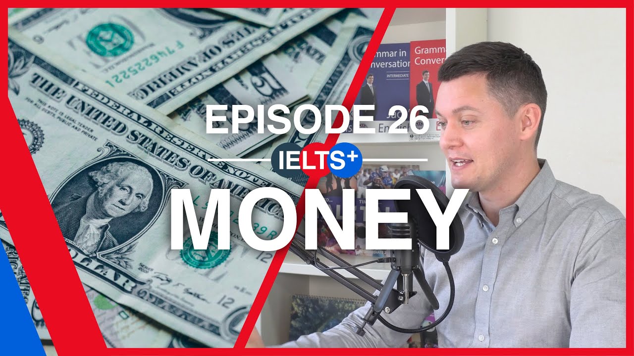 IELTS English Podcast - Speaking Topic: Money