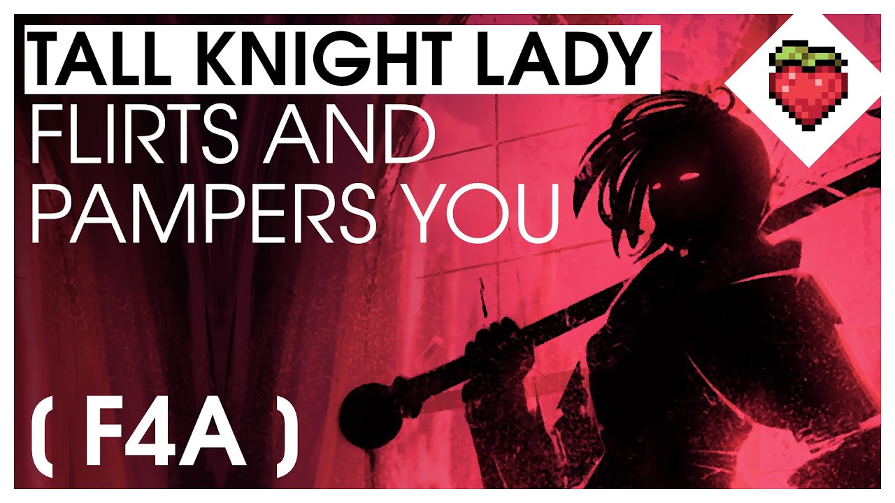 Tall Knight Lady saves and flirts with you [TF4A] [F4A] [FDom] [Flirty] [Kisses] ASMR Roleplay