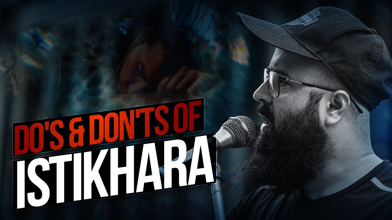 Dos & Don'ts of Istikhara | Reminder | Tuaha ibn Jalil
