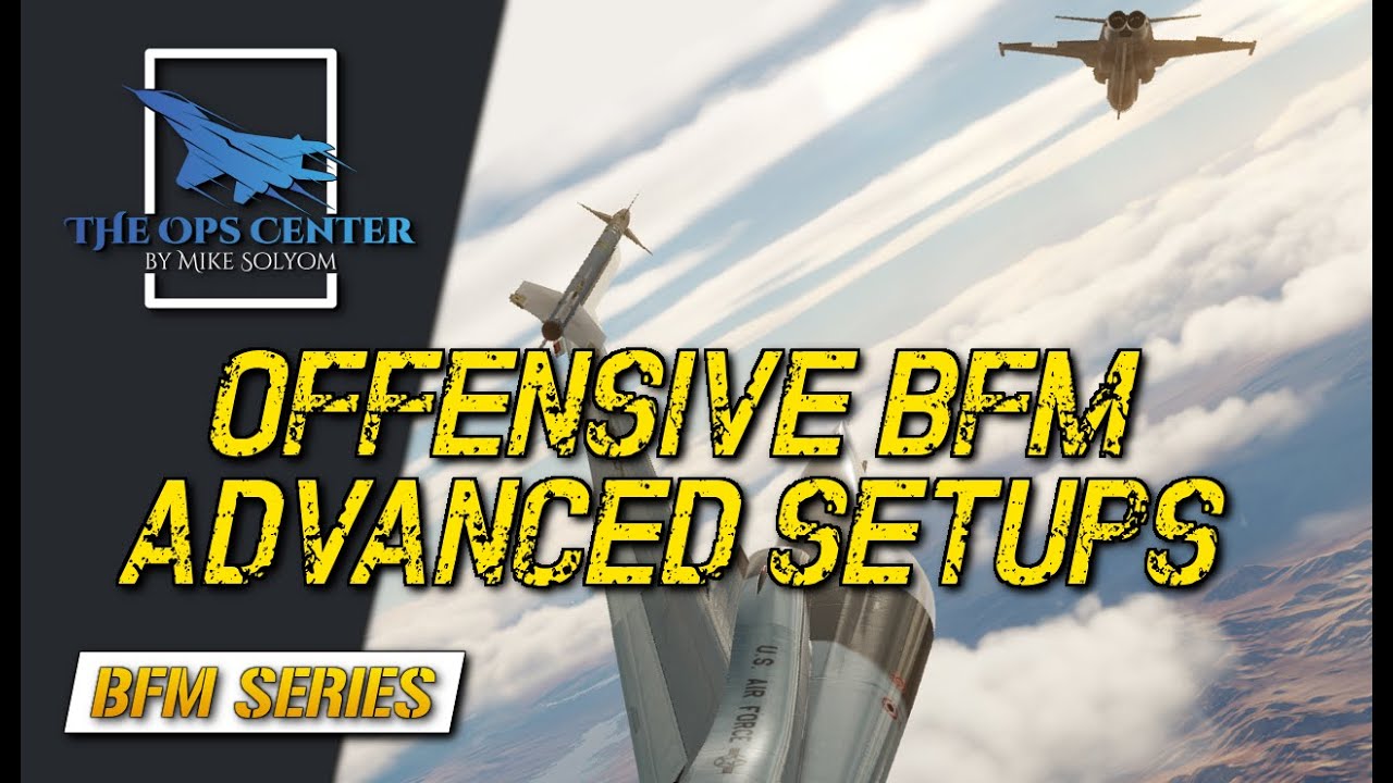 Mastering Offensive BFM | OBFM: Advanced Setups | DCS | Part 5