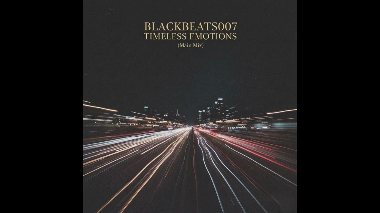 BlackBeats007 - Timeless Emotions (Official audio)