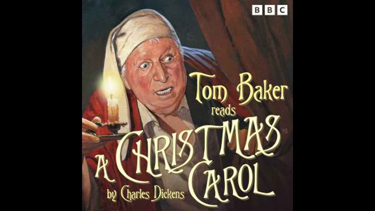 Tom Baker Reads A Christmas Carol - Charles Dickens