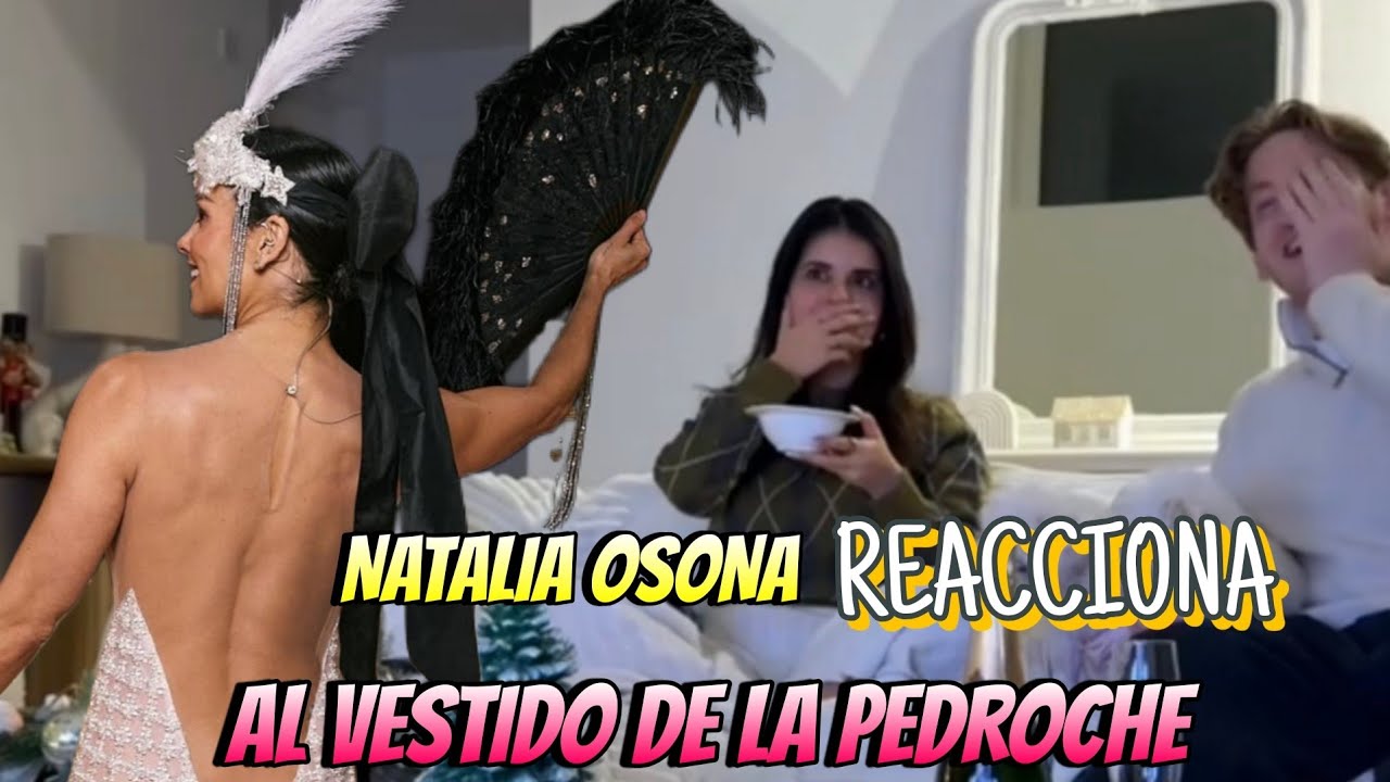 Natalia Osona REACCIONA al vestido de la Pedroche: 