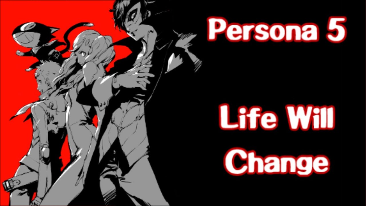 Persona 5 - Life Will Change (lyrics)