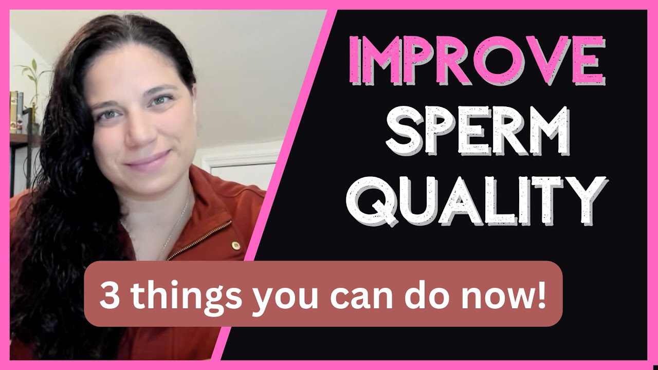 3 Ways To Improve Sperm Quality | How To Increase Sperm Count Naturally