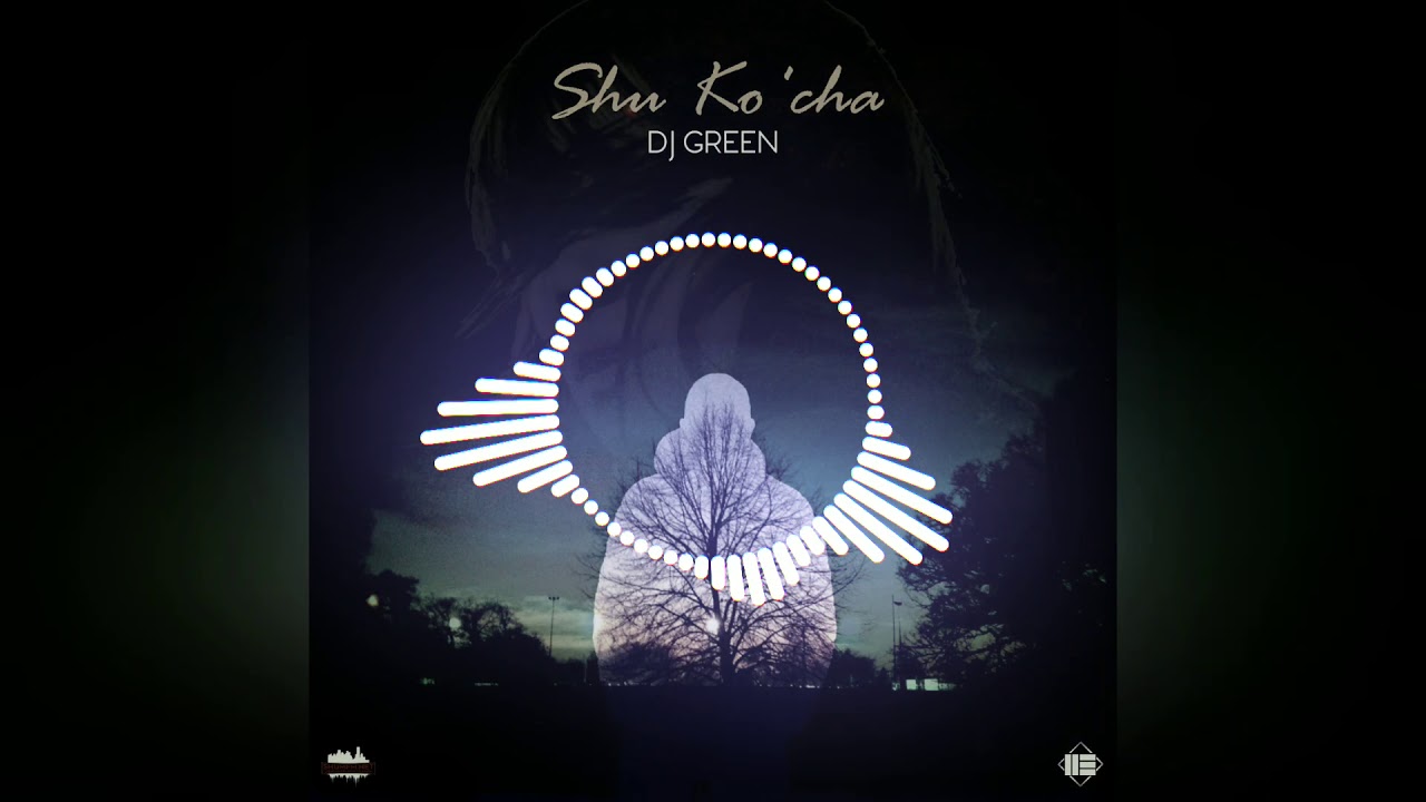 🎵 Dj Green - Shu ko'cha