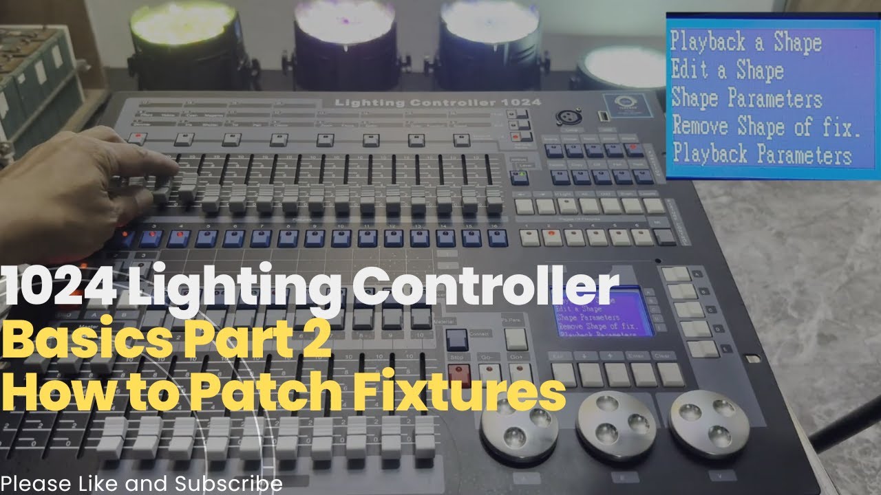 1024 Lighting Controller Basics | How to Patch Lighting Fixtures | Part 2