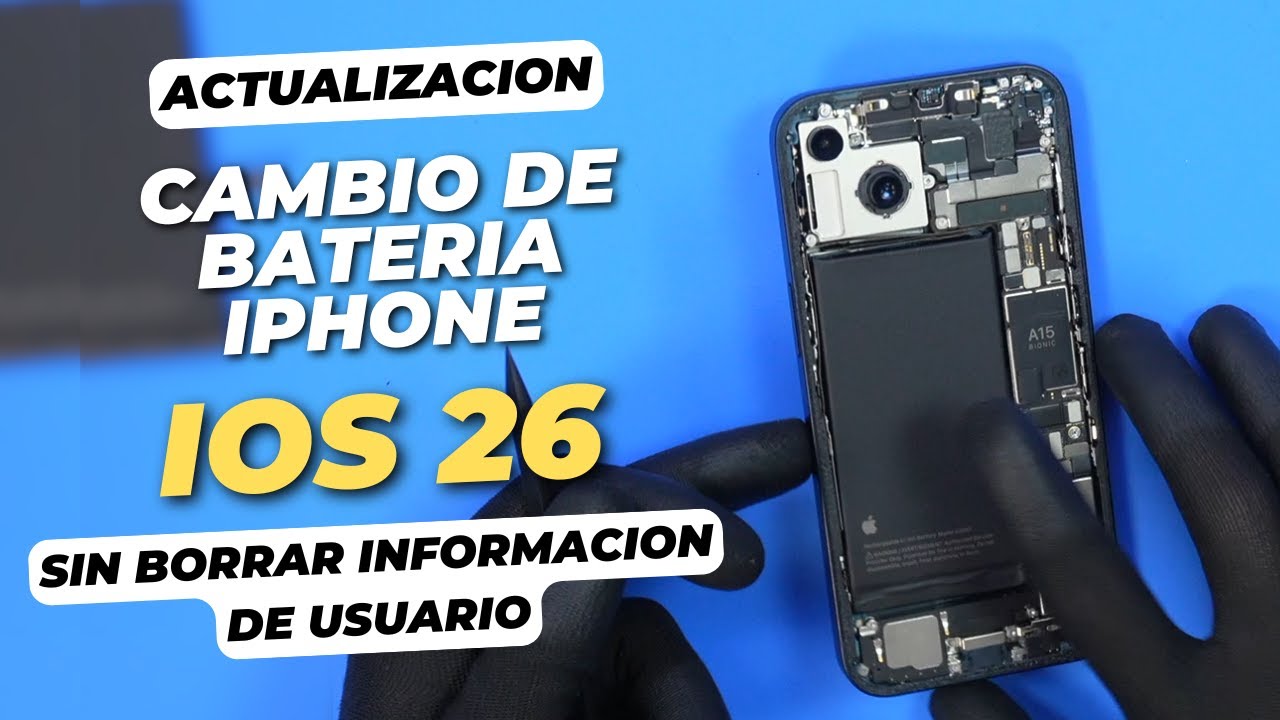 CAMBIO BATERIA IPHONE - IOS 26 - SIN BORRAR INFO DE USUARIO - ACTUALIZACION