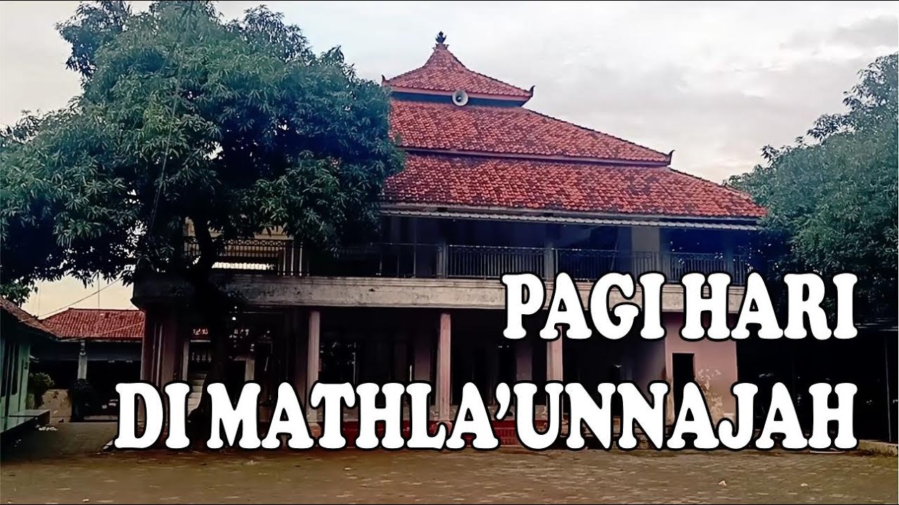 Rutinitas Pagi Hari Santri Mathla'unnajah | Apa saja Dan Berapa Lama Kegiatannya
