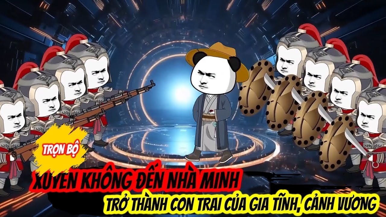 Trọn Bộ | Xuyên Không Đến Nhà Minh, Trở Thành Con Trai Của Gia Tĩnh, Cảnh Vương | Trịnh Dao