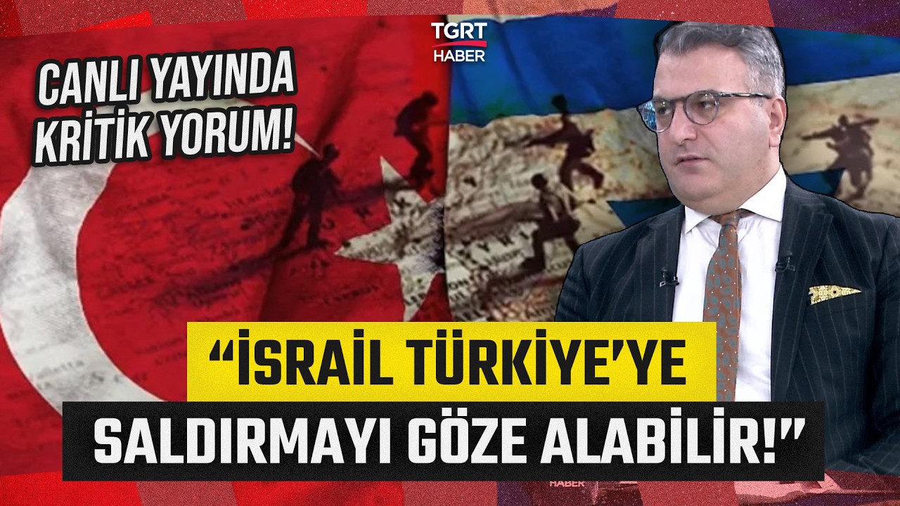 &ldquo;İsrail T&uuml;rkiye&rsquo;ye Saldırmayı G&ouml;ze Alabilir mi?&rdquo; Cem K&uuml;&ccedil;&uuml;k&rsquo;ten Dikkat &Ccedil;eken Yorum - TGRT Haber