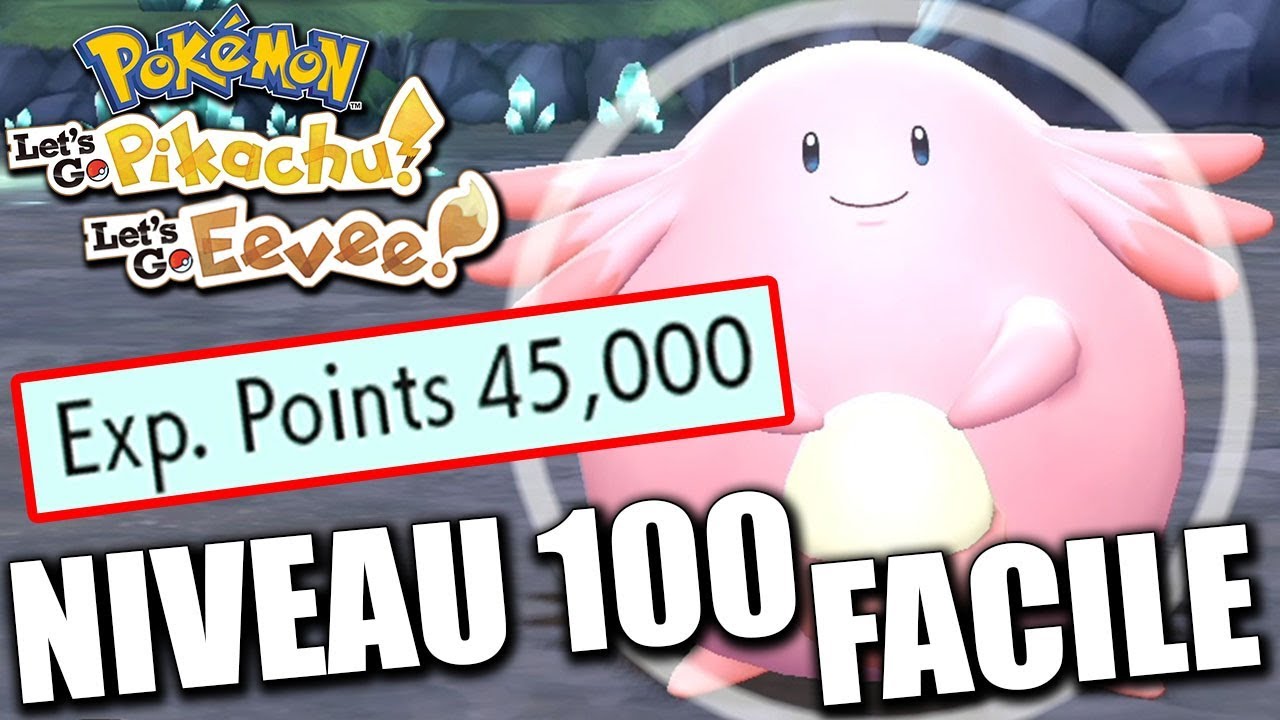 MONTER AU NIVEAU 100 FACILEMENT - POKÉMON LET'S GO PIKACHU & ÉVOLI