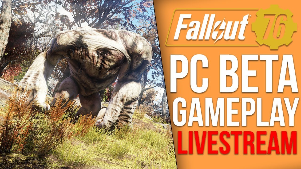 Fallout 76 PC BETA Playthrough - Part 1 (Fallout 76 Livestream)