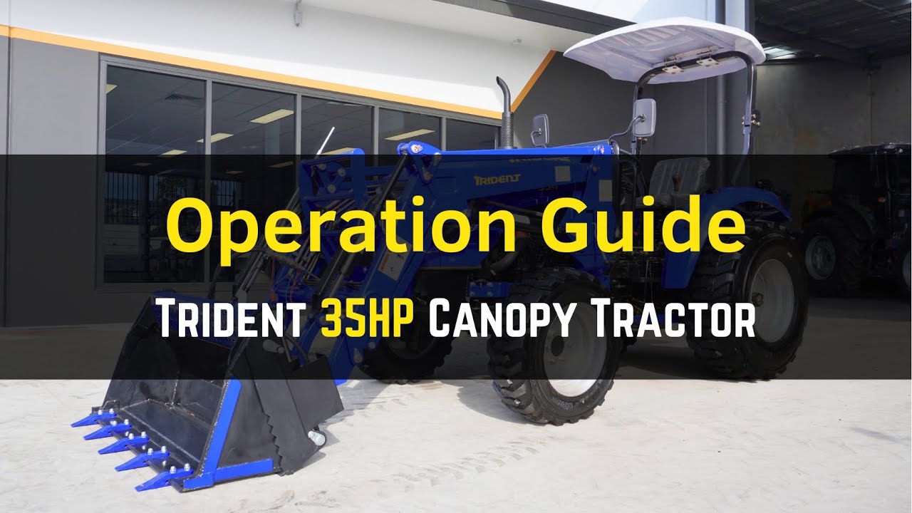 Operation Guide for Trident 35HP Canopy Tractor