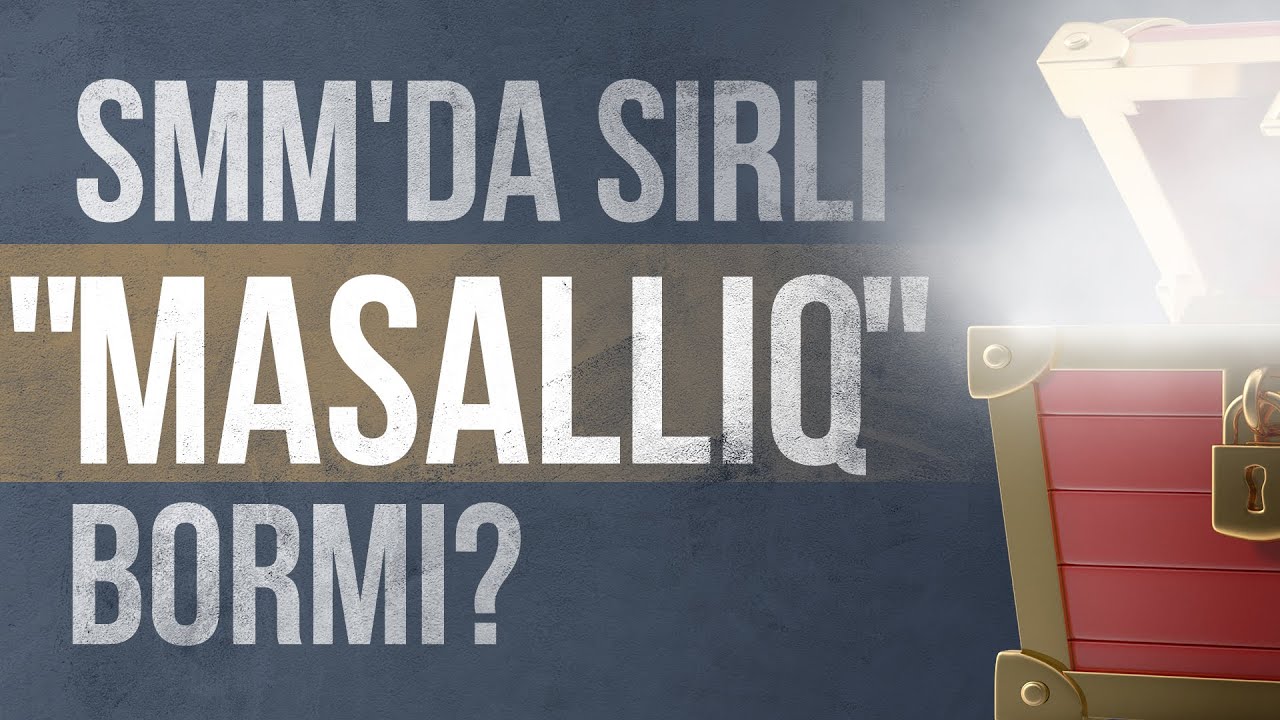 SMM'da sirli masalliq bormi?