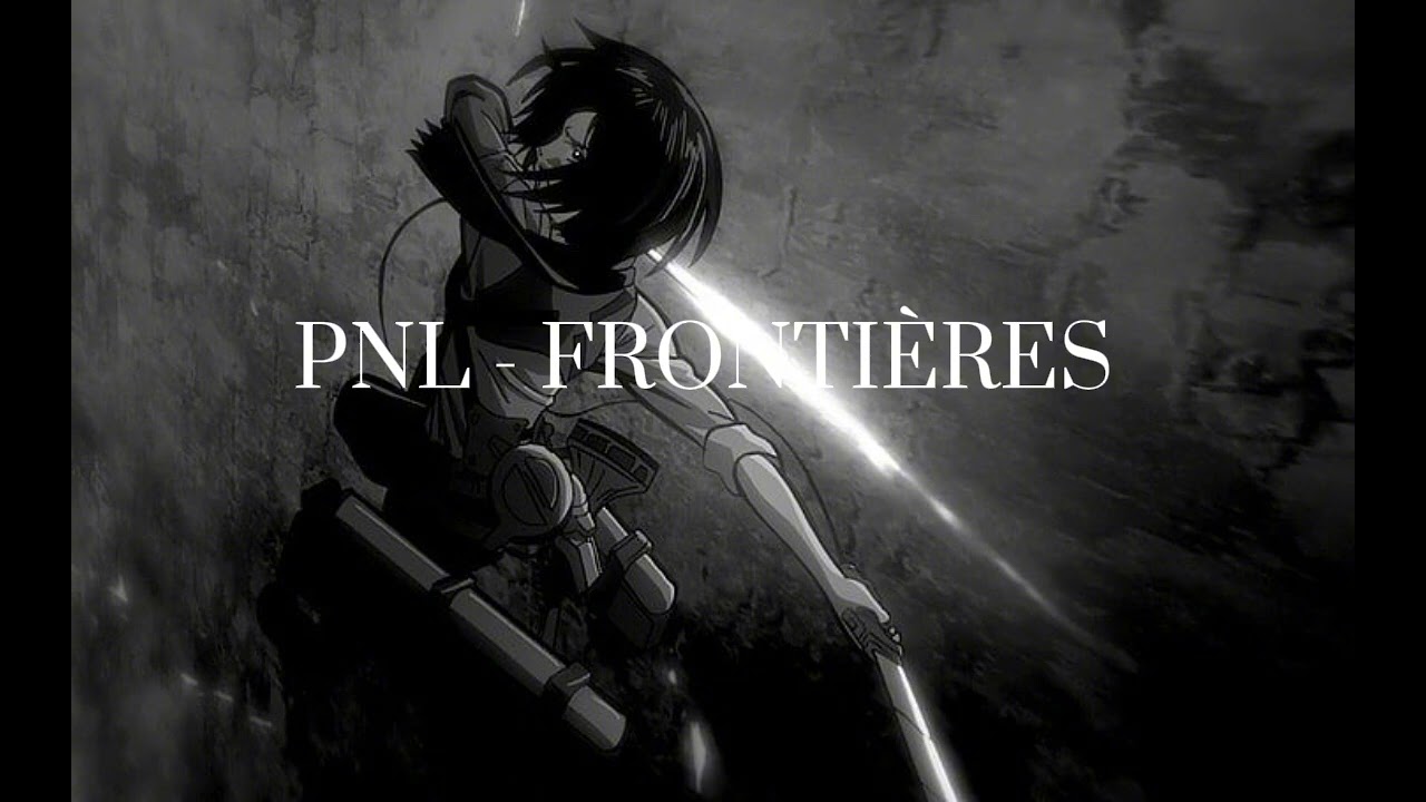 PNL - FRONTIÈRES (slowed down)
