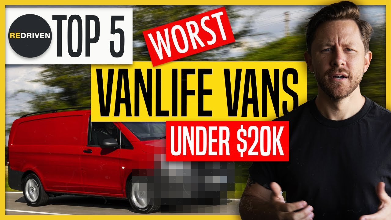 Top 5 WORST 'Van Life' Vans under $20,000 | ReDriven