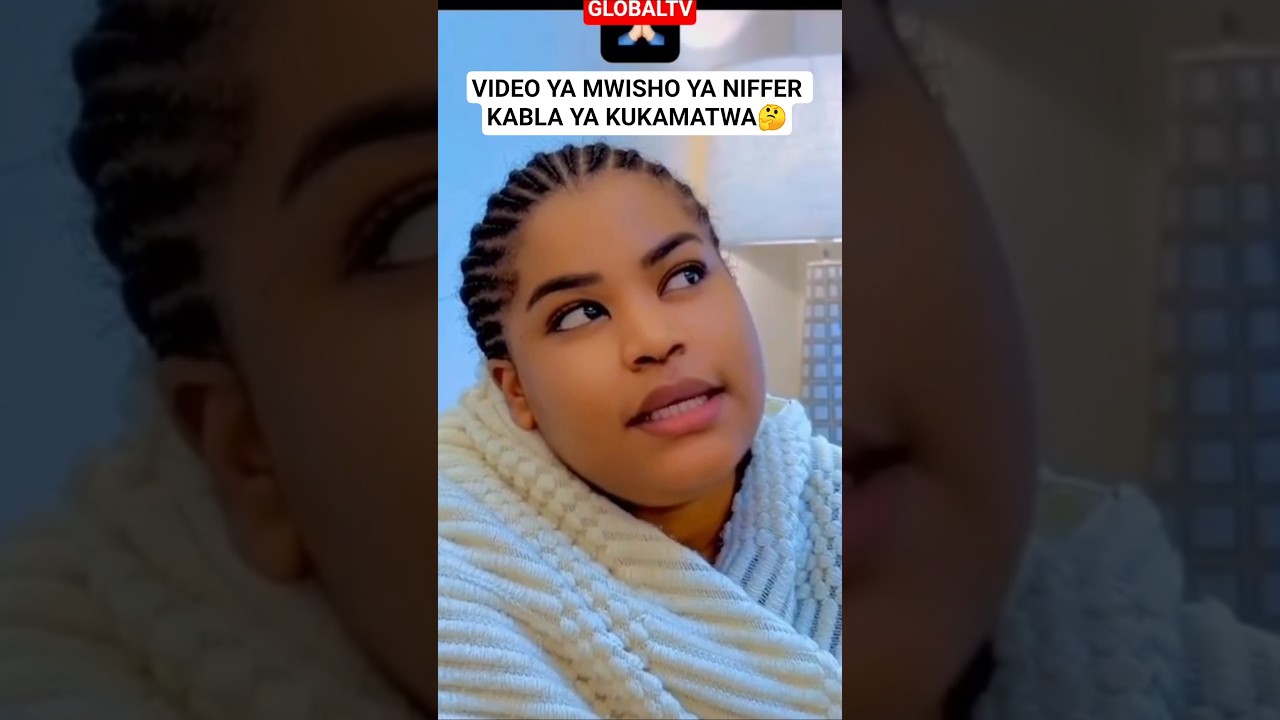 VIDEO YA MWISHO YA NIFFER KABLA YA KUKAMATWA NA POLISI🤔 #breaking #globaltv #polisi #niffer