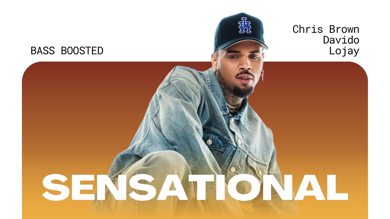 Chris Brown - Sensational (feat. Davido & Lojay) [BASS BOOSTED]