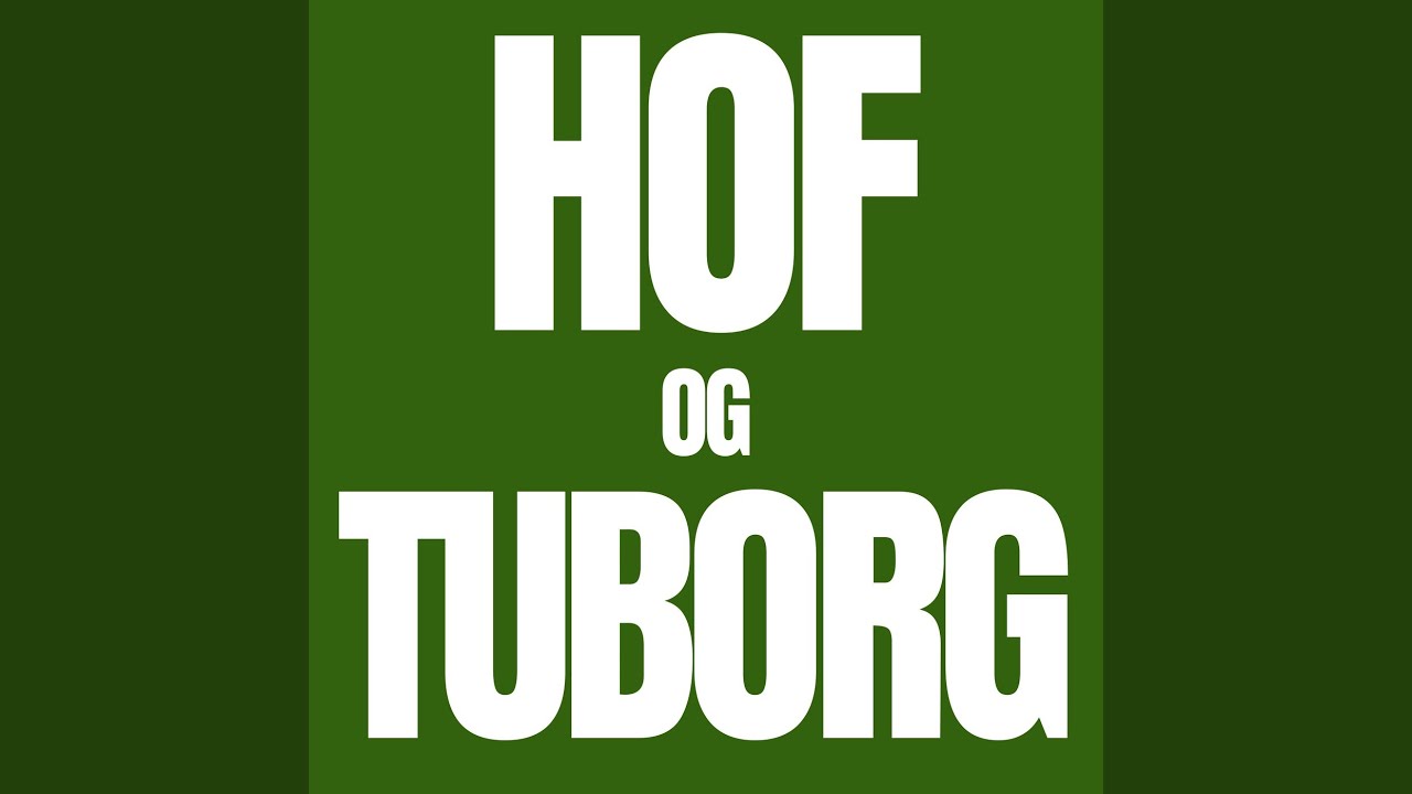 Hof Og Tuborg